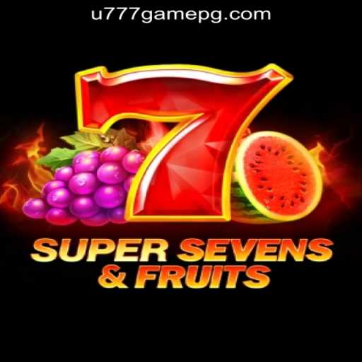 7SuperSevensFruits: The Game Changing Experience by U777.game