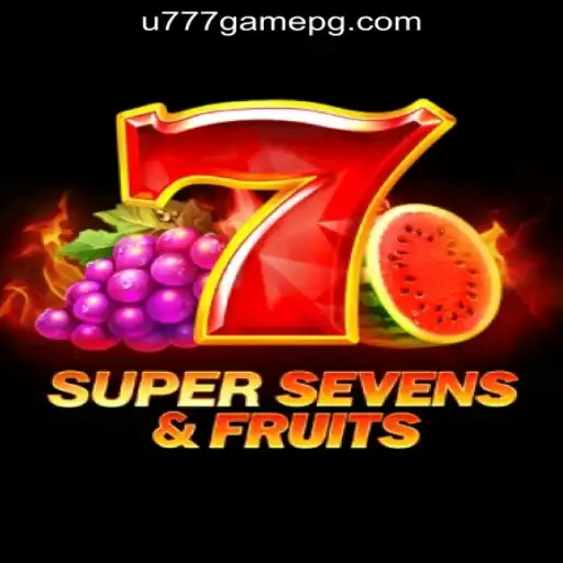 7SuperSevensFruits: The Game Changing Experience by U777.game