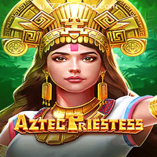 Discover the Thrilling World of AztecPriestess: A Journey Through U777.game Oficial Slots Brasil #1