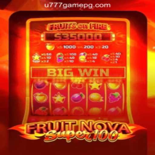 Discovering the Excitement of FruitNovaSuper100 - The Ultimate Slot Game Experience
