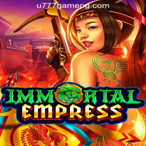 ImmortalEmpress: The New Frontier in U777.game Oficial Slots Brasil #1