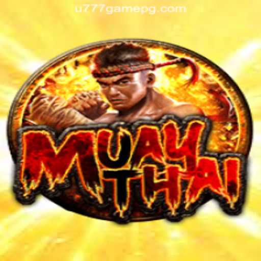 Exploring MuayThai: The Thrilling World of U777.game Oficial Slots Brasil #1