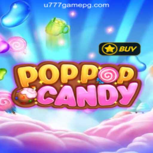 Explore the Sweet World of POPPOPCANDY: A Premier Slot Experience with U777.game Oficial Slots Brasil #1